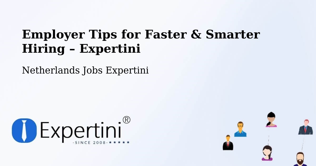 Employer Tips for Hiring & Recruitment – Cuijk - Cuijk, Netherlands Jobs Expertini