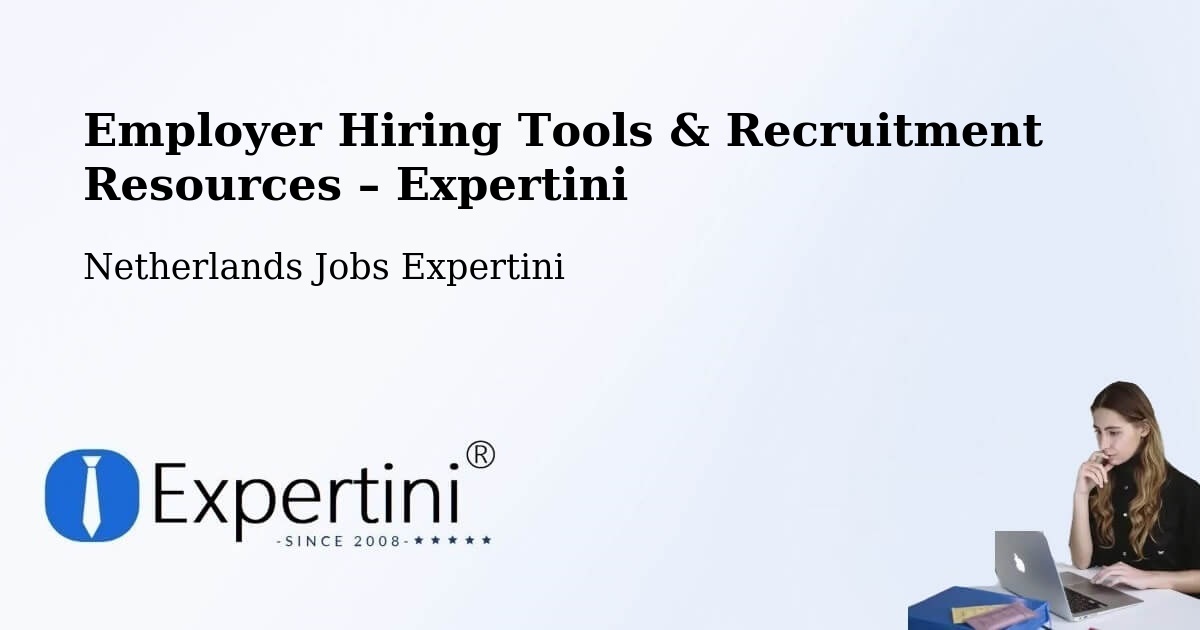 Employer Hiring Tools & Recruitment Resources – Cuijk - Cuijk, Netherlands Jobs Expertini