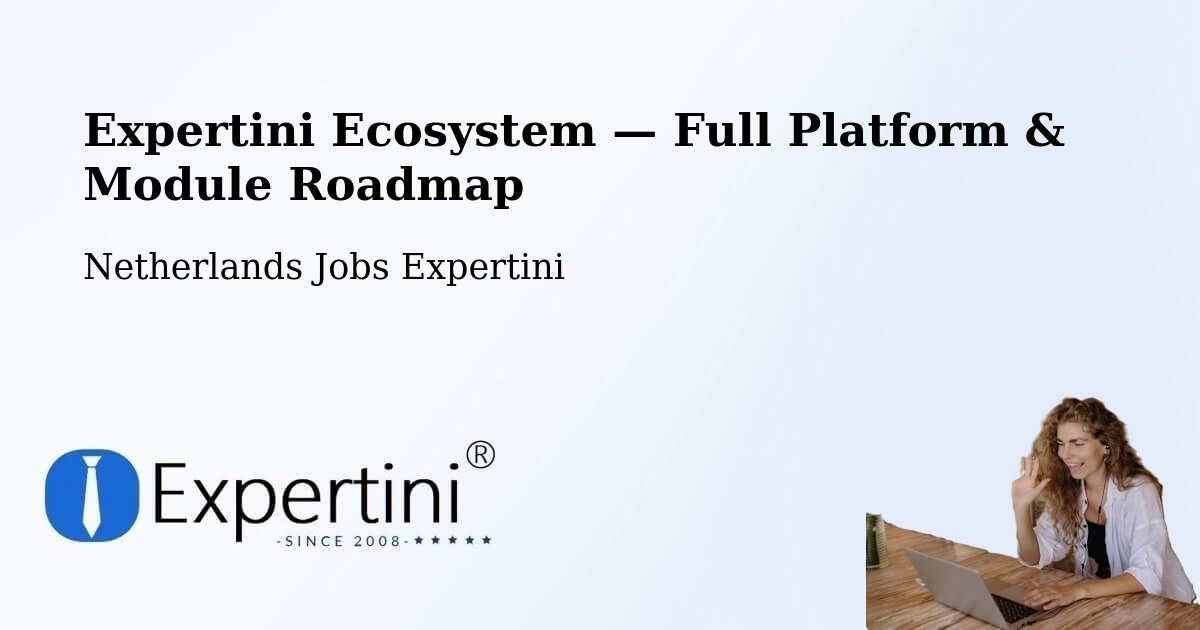 Expertini Ecosystem — Full Platform & Module Roadmap – Cuijk