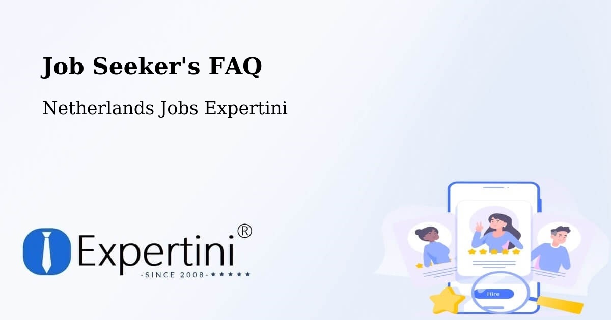 Job Seeker FAQ – Cuijk - Netherlands Jobs Expertini