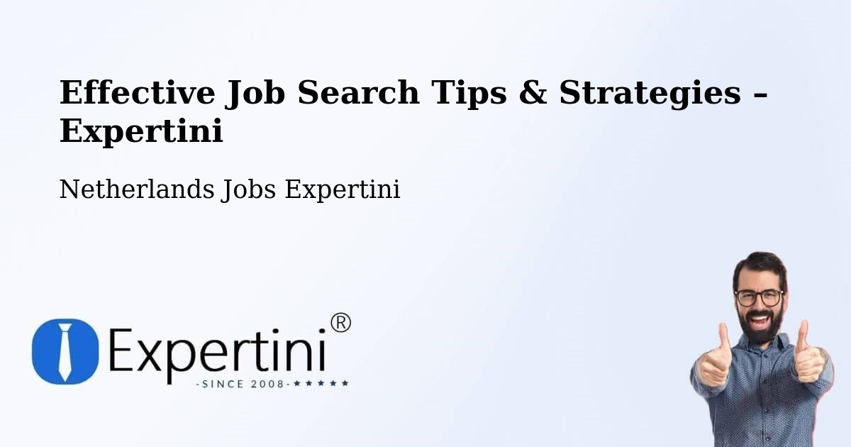 Job Search Tips & Strategies for Job Seekers – Cuijk - Cuijk, Netherlands Jobs Expertini