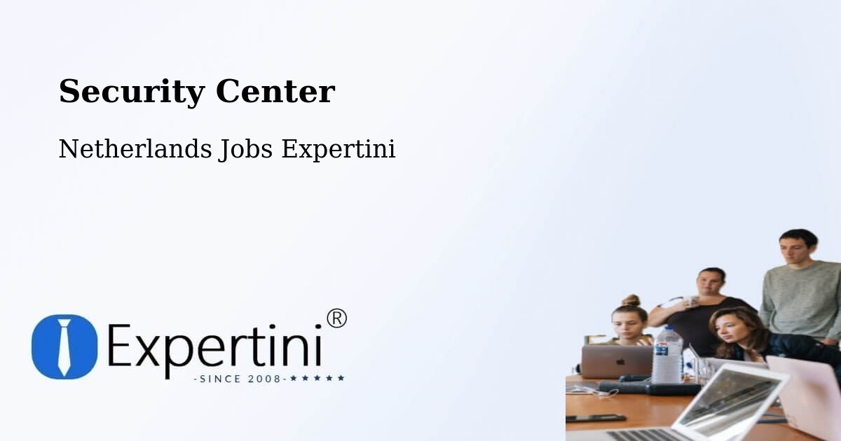 Security & Compliance – Cuijk - Netherlands Jobs Expertini